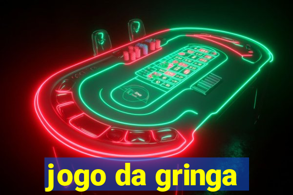 jogo da gringa